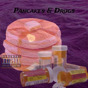 Pancakes & Drugs (Freestyle )