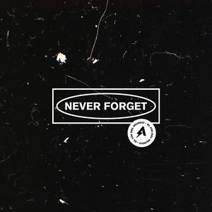 Never Forget (E.F.D.M.)