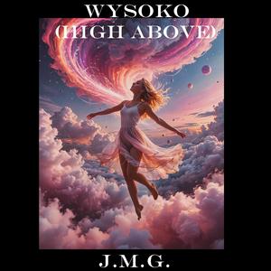 Wysoko (High Above)