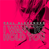 Paul Alexander - I Want to Hold You