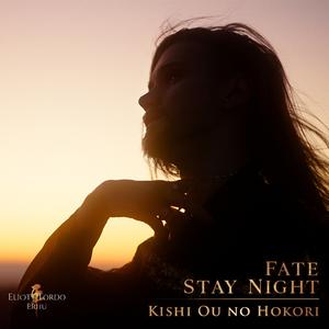 Kishi Ou no Hokori (Fate Stay Night)