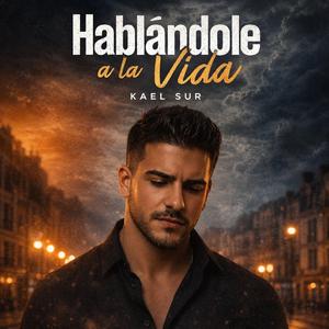 Hablándole a la vida