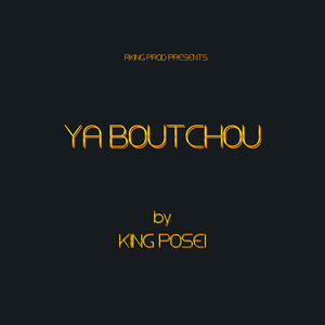 Ya Boutchou