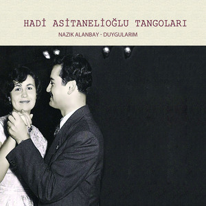 Duygularım (Hadi Asitanelioğlu Tangoları)