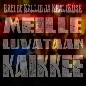 Meille Luvataan Kaikkee (feat. Khalikush)