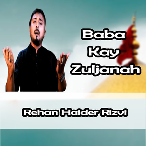 Baba Kay Zuljanah