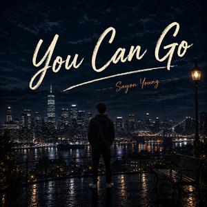 You Can Go