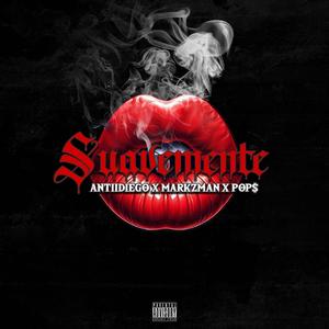 Suavemente (feat. Markzman & Pop$)