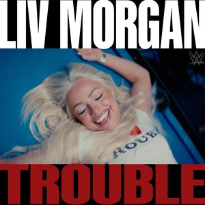 WWE: Trouble (Liv Morgan)