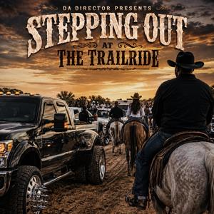Stepping Out At The Trailride (Radio Edit)