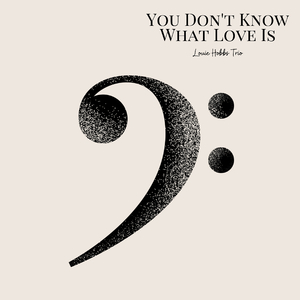 You Don't Know What Love Is