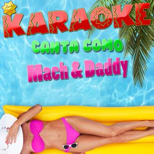 Y Nos Vamos a Bailar (Popularizado por Mach & Daddy) [Karaoke Version]