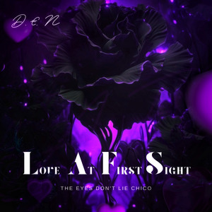 Love At First Sight The Eyes Don’t Lie Chico