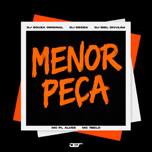MENOR PEÇA (feat. Mc 7 Belo)
