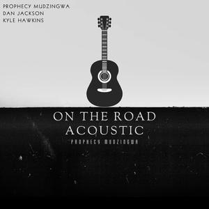 On The Road (feat. Dan Jackson & Kyle Hawkins) (Acoustic)
