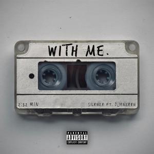 With me (feat. Djenzeen)