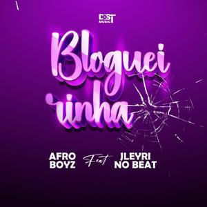 BLOGUEIRINHA (feat. Jleyri No Beat & Afro Boyz)