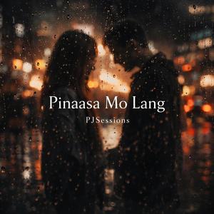 Pinaasa Mo Lang