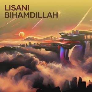 LISANI BIHAMDILLAH