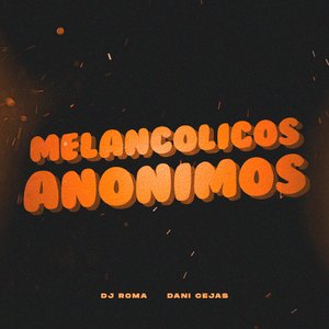 Melancolicos Anonimos (Remix)