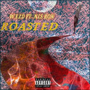 Roasted (feat. NLS Ron)