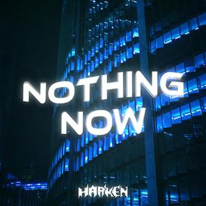 NOTHING NOW