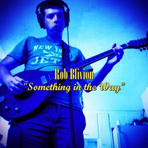 Something in the Way