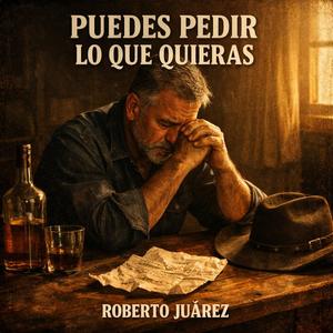 Puedes pedir lo que quieras