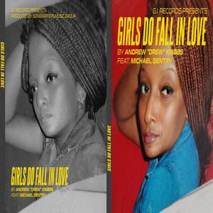 Girls Do Fall in Love (feat. Michael Gentry)