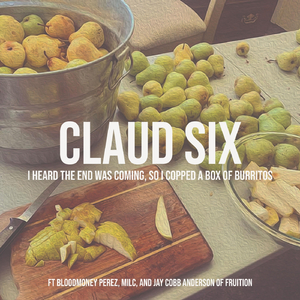 I Heard the End Was Coming, So I Copped a Box of Burritos (feat. Jay Cobb Anderson, Bloodmoney Perez & Milc)