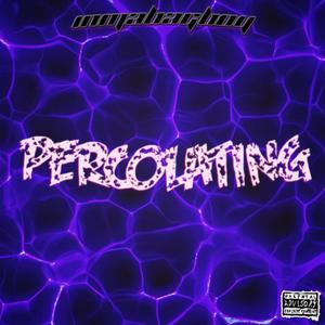 Percolating (feat. TapOut)