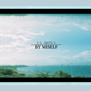 By Miself (feat. Shatta G)