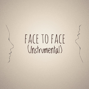 Face to Face (Instrumental)