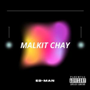 MALKIT CHAY