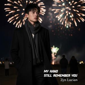 My Hands Still Remember You