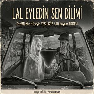 Lal Eyledin Sen Dilimi - Ali Haydar ERDEM & Hüseyin YEŞİLGÖZ