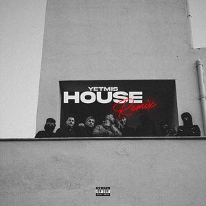 HOUSE (REMIX)