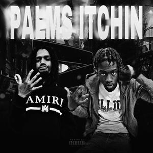 Palms Itchin (feat. Poundsidena)