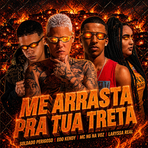 Me Arrasta pra Tua Treta