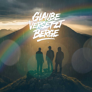 Glaube Versetzt Berge