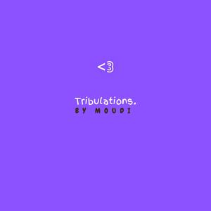 Tribulations