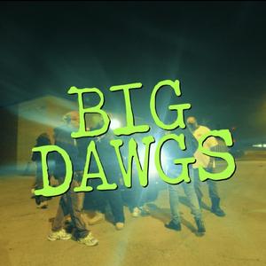 BIG DAWGS