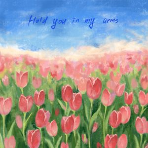 Hold you In my Arms