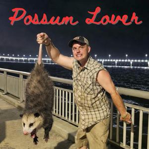 Keep Away From Me, Possum