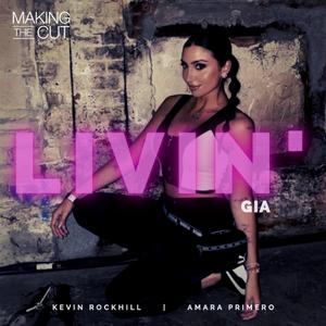 Livin' (feat. Kevin Rockhill & Gia Adamo)