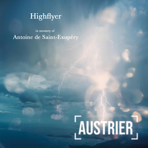 Highflyer (In Memory Of Antoine De Saint-Exupéry)
