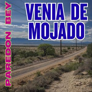 Venia De Mojado