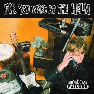 For You Were at the Helm