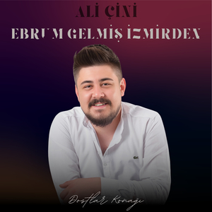 Ebrum Gelmiş İzmirden