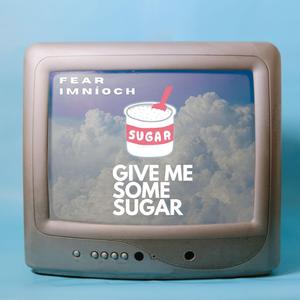 Give Me Some Sugar